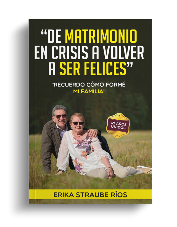 De Matrimonio en Crisis a Volver a Ser Felices